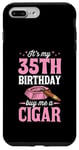iPhone 7 Plus/8 Plus It's My 35th Birthday Buy Me A Cigar Themed Birthday Party Case