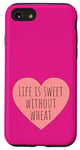 iPhone SE (2020) / 7 / 8 Life Is Sweet Without Wheat Gluten Free Pink Heart Theme Case
