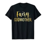 Mother’s Day Fairy Godmother Cinderella Mothers Cute Funny T-Shirt