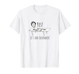 Yes, Its An Extender, Partridge Quote T-Shirt