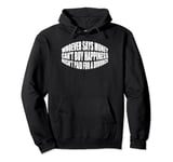 Hasn't Paid For A Divorce --- Pullover Hoodie