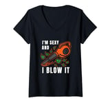 Womens I'm Sexy Leaf Blowing Blower Quote Humor Joke Yard Garden V-Neck T-Shirt
