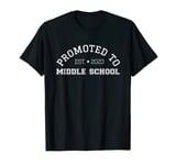 2023 Promoted To Middle School First Day Funny Student Class T-Shirt