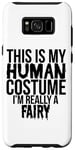 Coque pour Galaxy S8+ Halloween - C'est mon costume humain, je suis vraiment une fée
