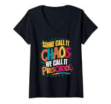 Womens Some Call It Chaos We Call It Preschool Teacher V-Neck T-Shirt