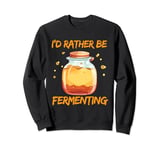 Fermenting saying Kombucha fermentation Sweatshirt