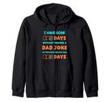 I Have Gone 0 Days Without Making A Dad Joke Zip Hoodie