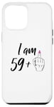 Coque pour iPhone 15 Plus I Am 59 Plus 1 Doigt d'honneur Femme 60e anniversaire