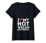 Womens I Love My Hot Welsh Boyfriend Happy Valentines Day Wales V-Neck T-Shirt