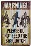 Tin Poster Sign Note Plate Warning Please Do Not Feed The Sasquatch Funny Outdoor Road Rustic Metal Gifts Wall Plaque Retro Vintage Signs