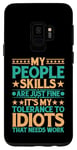 Coque pour Galaxy S9 It's My Tolerance To Idiots That Needs Work --------