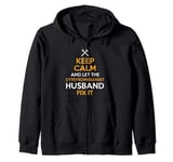 Keep Calm and Let the Cytotechnologist Husband Fix It Zip Hoodie