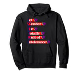 LGBTQI = Let Gender Be Totally Quit of Intolerance Pullover Hoodie