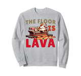 The Floor Is Lava family vacation game champion Sweatshirt
