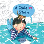 Liza Woodruff - A Quieter Story Bok