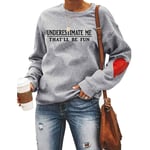 Sky Cloud Underestimate Me That'll Be Fun Sarcastic Sweatshirt，Women's Long Sleeve Sweatshirt Pullover Sweater (Color : Gray, Size : X-Large)