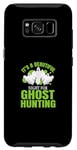 Galaxy S8 Ghost Hunter This night beautiful for ghost Hunting Case