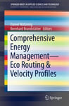 Comprehensive Energy Management ¿ Eco Routing &amp; Velocity Profiles