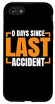 iPhone SE (2020) / 7 / 8 0 Days Since Last Accident ||---- Case