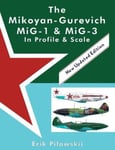 Lulu.com Pilawskii, Erik The Mikoyan-Gurevich MiG-1 & MiG-3 In Profile Scale