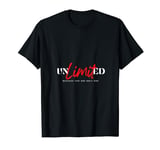Unlimited - The only one T-Shirt