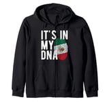 It's in My DNA Mexico Flag Zip Hoodie