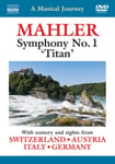 - A Musical Journey: Mahler: Symphony No. 1, Titan DVD