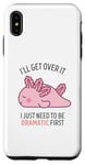 Coque pour iPhone XS Max Bull I'll Get Over It I Just Need To Be Dramatic First