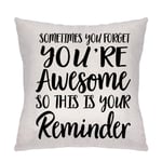 Lecent Throw Pillow Covers-Inspirational Gifts for Women, Sometimes You Forget You’re Awesome So This Is Your Reminder, Birthday Gifts for Women, Best Friend, Daughter, Mom, Coworker