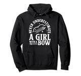 Never Underestimate a Girl with a Bow Pullover Hoodie