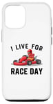 iPhone 12/12 Pro I Live For Race Day Go Kart Racer Race Racing Driving Case