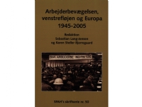 Arbetarrörelsen, vänstern och Europa | Karen Steller Bjerregaard Sebastian Lang-Jensen | Språk: Danska