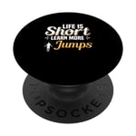 Life Is Short Learn More Jumps Jump Rope Skipping PopSockets Swappable PopGrip