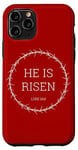 Coque pour iPhone 11 Pro Luke 24:6 He is Risen – Christ Resurrection Bible Verse