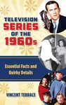 Vincent Terrace - Television Series of the 1960s Essential Facts and Quirky Details Bok