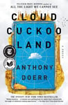 Anthony Doerr - Cloud Cuckoo Land A Novel Bok
