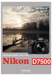 EYROLLES Photographier avec son Nikon D7500