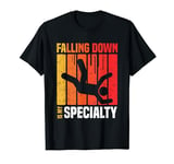 Falling Down is my Speciality | Stuntman T-Shirt