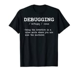 Funny Debugging Noun Developer Computer Science Nerd Gift T-Shirt