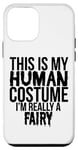 Coque pour iPhone 12 mini Halloween - C'est mon costume humain, je suis vraiment une fée