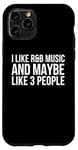 Coque pour iPhone 11 Pro R&B Funny - I Like R & B Music And Maybe Like 3 People