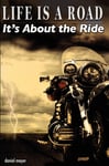 Storm Rider Press Daniel, Meyer Life Is a Road, It's About the Ride