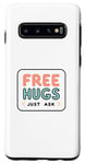 Galaxy S10 Free Hugs Just Ask Love Funny Hugging Case