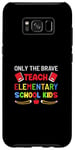 Coque pour Galaxy S8+ Only The Brave enseigne aux élèves du primaire