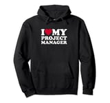 I Love Heart My Project Manager Lover Management Pullover Hoodie