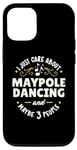 iPhone 14 Maypole Dancing Dance Gift - I Just Care About Maypole Da Case