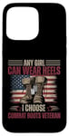 Femme vétéran Any Girl Can Wear Heels I Choose Combat Boots Coque pour iPhone 15 Pro Max
