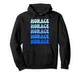Horace Personal Name Custom Customized Personalized Pullover Hoodie