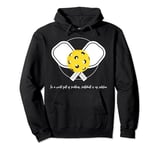 In a world full of problems, pickleball is our solution Pullover Hoodie