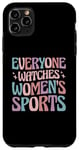 iPhone 11 Pro Max Everyone Watches Women's Sports Case